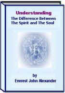 Understanding The Difference Between The Spirit & The Soul